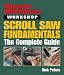 Scroll
Saw
Fundamentals:
The
Complete
Guide
(Popular
Mechanics
Workshop)
