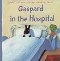 Gaspard in the Hospital (The Misadventures of Gaspard and Lisa)