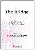 The bridge : a play in one act