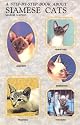 Step by Step Book About Siamese Cats (Step-By-Step Series)