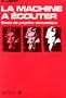 La Machine � �couter : Essai de psycho-acoustique