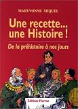 Revue Pierron Editions  / Une recette : une histoire de la préhistoire à nos jours