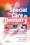 Special Care in Dentistry: Handbook of Oral Healthcare, 1e