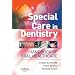 Special Care in Dentistry: Handbook of Oral Healthcare