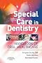 Special Care in Dentistry: Handbook of Oral Healthcare