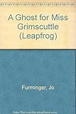 A ghost for Miss Grimscuttle