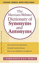 The Merriam-Webster Dictionary of Synonyms and Antonyms