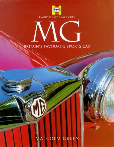MG: Britain's Favourite Sports Car (Haynes Classic Makes Series)