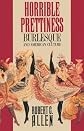Horrible Prettiness: Burlesque and American Culture (Cultural Studies of the United States)