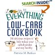 The Everything Low-Carb Cookbook: 300 Delicious Recipes to Help Reduce Your Carbohydrates and Stay Healthy (Everything Series)