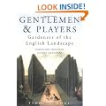 Gentlemen Gardeners: The Men Who Recreated the English Landscape Garden: Gardeners of the English Landscape