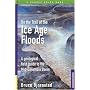 On the Trail of the Ice Age Floods: A Geological Field Guide to the Mid-Columbia Basin