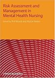 Risk Assessment and Management in Mental Health Nursing