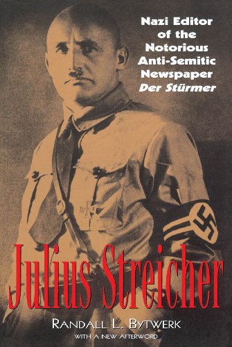 Julius Streicher: Nazi Editor of the Notorious Anti-semitic Newspaper Der Sturmer