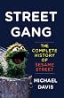 Street Gang: The Complete History of Sesame Street