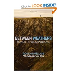 Between Weathers: Travels in 21st Century Shetland (Non-Fiction)