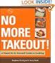 No More Takeout: A Visual Do-It-Yourself Guide to Cooking