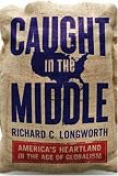 Caught in the Middle: America's Heartland in the Age of Globalism