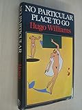 No particular place to go