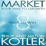 Market Your Way to Growth: 8 Ways to Win