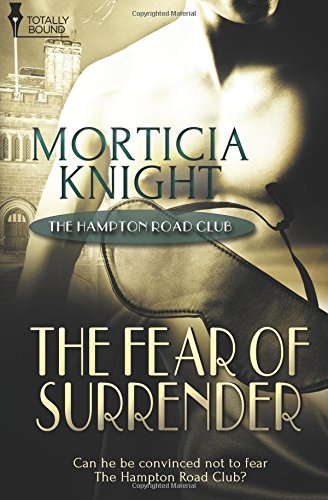 The Fear of Surrender (The Hampton Road Club) (Volume 3)