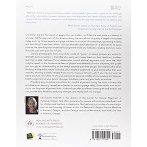 Natural Posture for Pain-Free Living: The Practice of Mindful Alignment