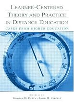 Learner-Centered Theory and Practice in Distance Education: Cases From Higher Education