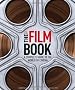 The Film Book: A Complete Guide to the World of Film