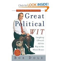 Great Political Wit: Laughing (Almost) All the Way to the White House
