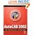 AutoCAD 2002: No Experience Required