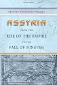 Assyria from the Rise of the Empire to the Fall of Nineveh: Continued from "Chaldea"