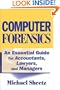 Computer Forensics: An Essential Guide for Accountants, Lawyers, and Managers