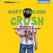 Crush: The Theory, Practice and Destructive Properties of Love | [Gary Paulsen]