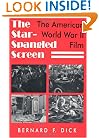 The Star-Spangled Screen: The American World War II Film