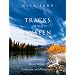 Tracks of the Unseen: Meditations on Alaska Wildlife, Landscape, and Photography