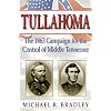 Tullahoma: The 1863 Campaign for the Control of Middle Tennessee