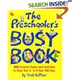 Preschooler's Busy Book: 365 Creative Games and Activities To Occupy 3-6 Year Olds by  Trish Kuffner