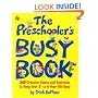 Preschooler's Busy Book: 365 Creative Games & Activities To Occupy 3-6 Year Olds