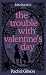 The Trouble with Valentine's Day (Little Black Dress)