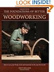 The Foundations of Better Woodworking...