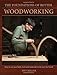 The Foundations of Better Woodworking: How to use your body, tools and materials to do your best work