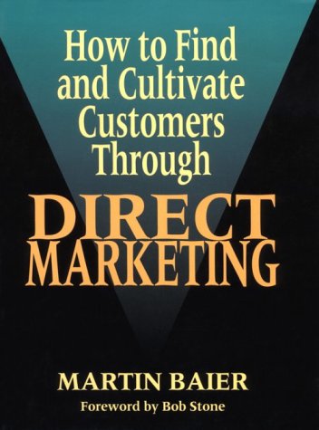 how to find and cultivate customers through direct marketing ntc business books