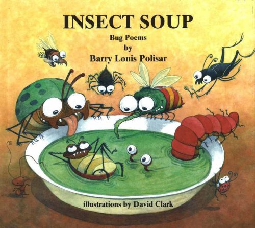 Insect Soup: Bug Poems (Rainbow Morning Music Picture Books)