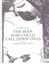 The Man Who Could Call Down Owls