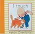 I Touch (Baby Beginner Board Books)