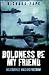 Boldness be My Friend (True Stories from World War II)