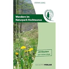 Wandern im Naturpark Hochtaunus: 20 Routen auf 170 km L�nge