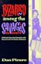 Bizarro Among the Savages: A Relatively Famous Guy's Experiences on the Road and in the Homes of Strangers