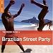 The Rough Guide to Brazilian Street Party (Music Rough Guides)