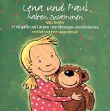 Lena und Paul halten zusammen. CD. . 2 H�rspiele mit Liedern zum Mitsingen und Mitlachen - Anja Rieger